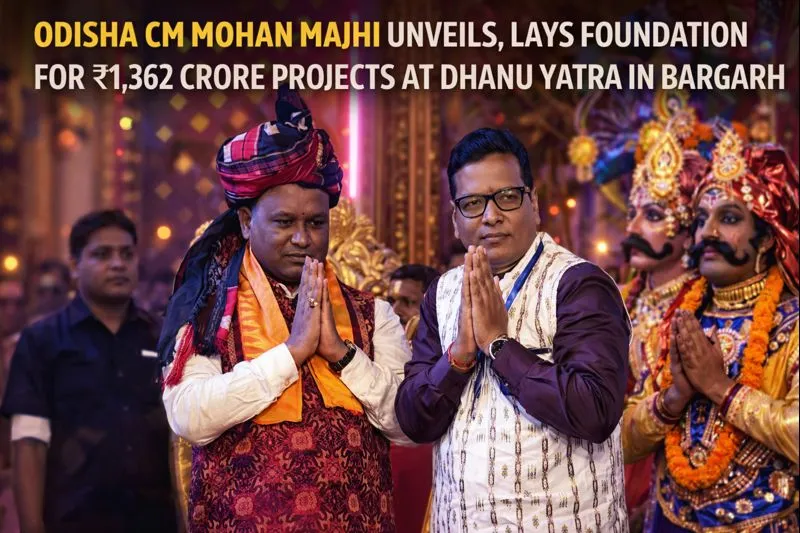 Odisha CM Unveils, Lays Foundation for ₹1,362 Crore Projects at Dhanu Yatra in Bargarh