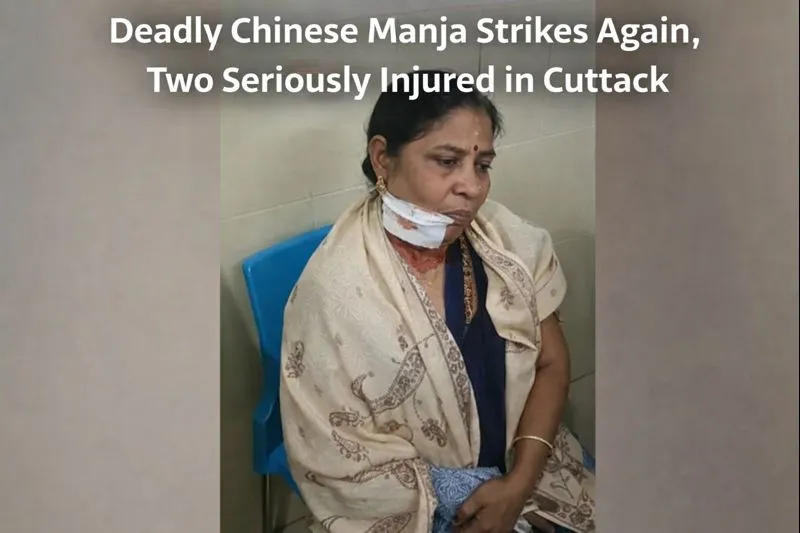 Deadly Chinese Manja Strikes Again, Two Seriously Injured in Cuttack