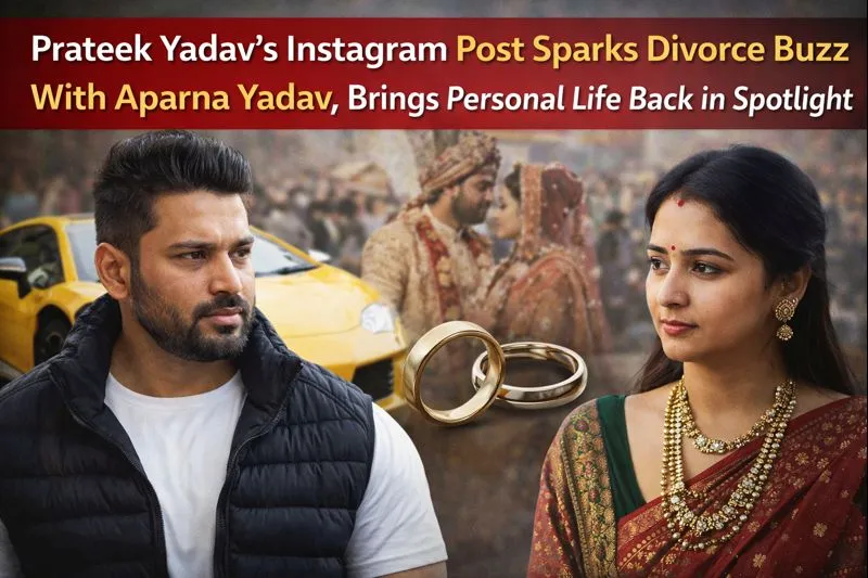 Prateek Yadav’s Instagram Post Sparks Divorce Buzz With Aparna Yadav, Brings Personal Life Back in Spotlight