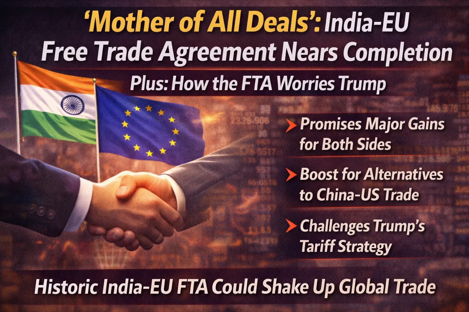 ‘Mother of All Deals’: How the India–EU Free Trade Agreement Finally Came Together—and Why It Worries Trump