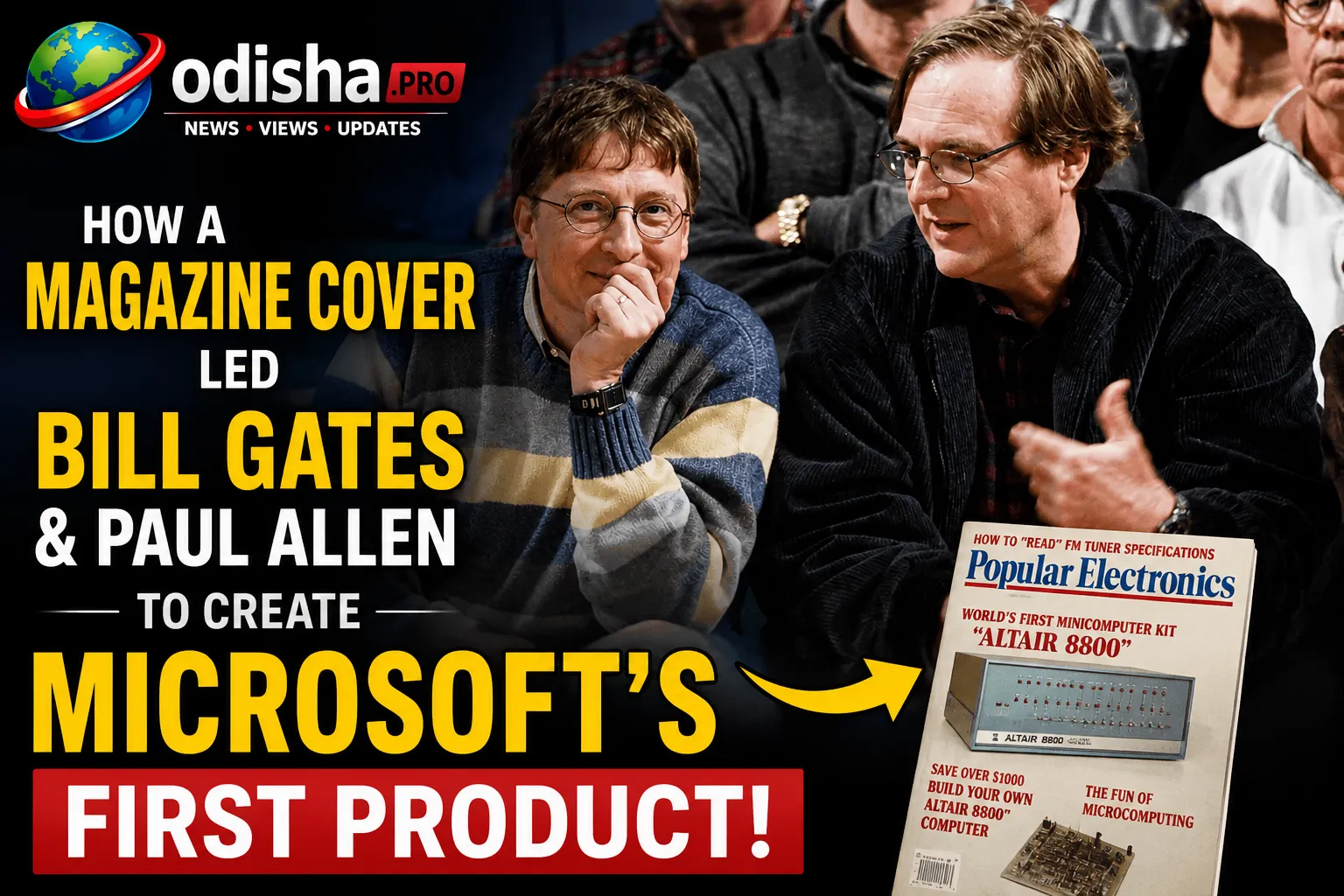 ଏକ ମ୍ୟାଗାଜିନ୍ କଭର୍‌ରୁ ଆରମ୍ଭ ହୋଇଥିଲା Microsoft: Altair 8800 ପାଇଁ BASIC ତିଆରି କରିଥିଲେ ଗେଟ୍ସ ଓ ଆଲେନ୍